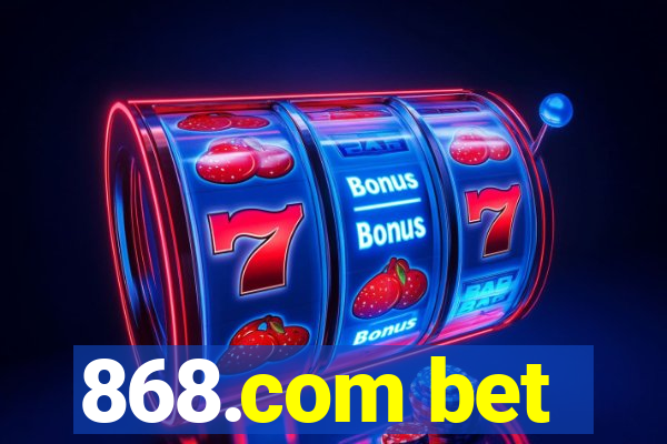 868.com bet